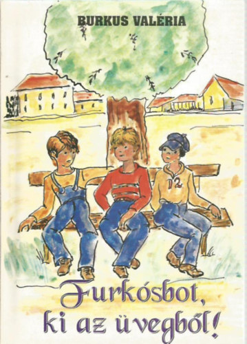 Burkus Val�ria - Furk�sbot, ki az �vegb�l! - Toni titka