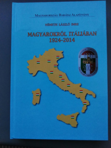 N�meth L�szl� Imre - Magyarokr�l It�li�ban 1924-2004