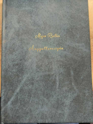 Major Bal�zs - Angyalborosty�n