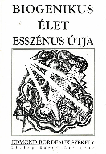 Edmondbordeaux Székely - Biogenikus élet Esszénus útja
