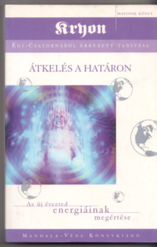 Lee Carroll - Kryon VI. tkels a hatron