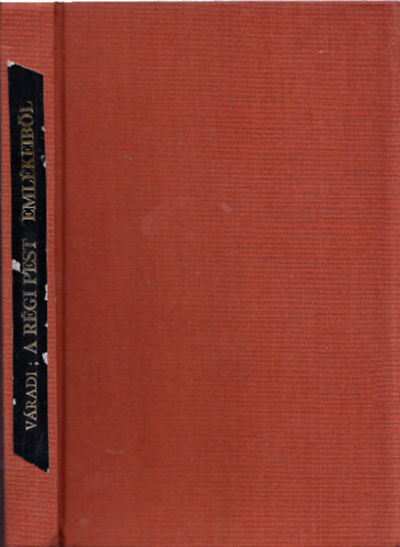 V�radi Antal - A r�gi Pest eml�keib�l