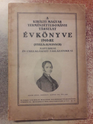 Kir. Magyar Term. Tud. Trs. - A Kirlyi Magyar Termszettudomnyi Trsulat vknyve 1940-re