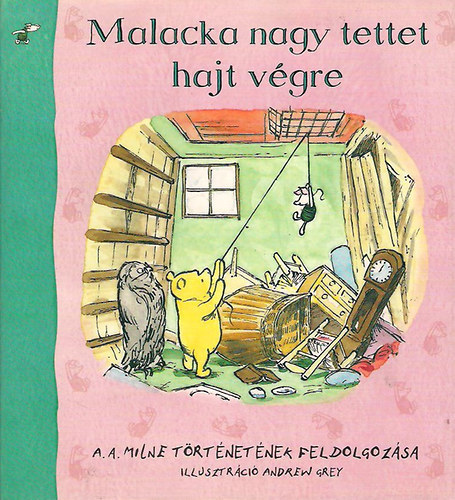 A.A Milne - Malacka nagy tettet hajt vgre