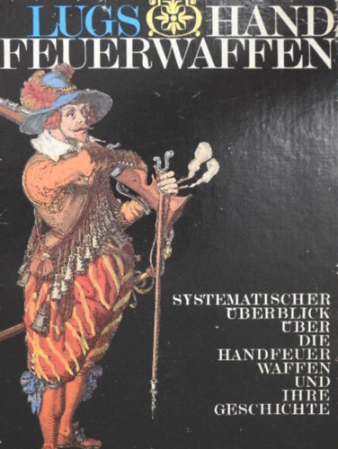 Jaroslav Lug - Jaroslav Lugs Handfeuerwaffen I-II.