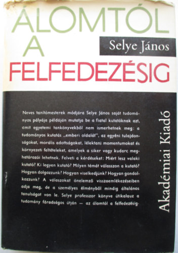 Selye Jnos - lomtl a felfedezsig