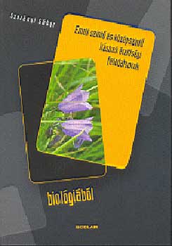 Dr. Szer�nyi G�bor - Emelt szint� �s k�z�pszint� �r�sbeli �retts�gi feladatsorok  biol�gi�b�l