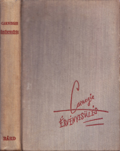 Dale Carnegie - rvnyesls - Amerikai karrier-iskola