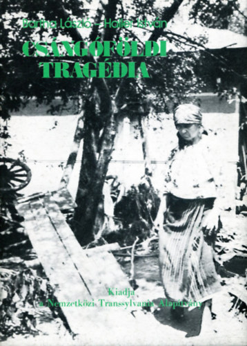 Haller István Bartha László - Csángóföldi tragédia