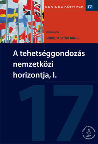 Gordon Gyri Jnos - A tehetsggondozs nemzetkzi horizontja I-II.