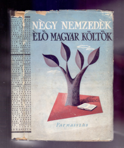 S�t�r Istv�n  (szerk.) - N�gy nemzed�k - �l� magyar k�lt�k