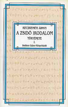 Kecskemti rmin - A zsid irodalom trtnete I-II.