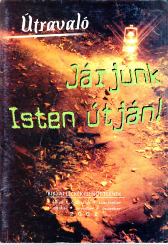 Zeffer Adina - Jrjunk Isten tjn ! -traval ( Bibliai leckk felntteknek 2002 )