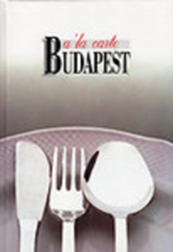 Berek Jnos - A 'la carte Budapest
