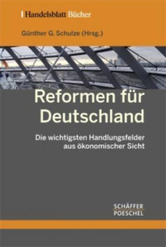 Günther G. Schulze - Reformen für Deutschland