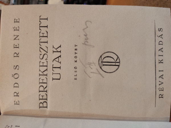 Erdős Renée - Berekesztett utak I-II.