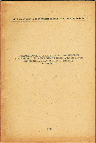 Hozzszlsok a "Nemzet, haza, honvdelem a parasztsg s a nem nemesi katonskod rteg gondolkodsban (XV-XVIII. szzad)" c. vithoz