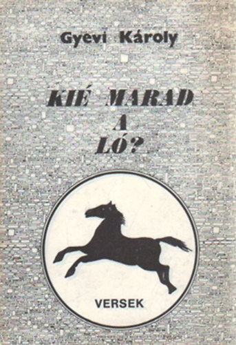 Gyevi Kroly - Ki marad a l?