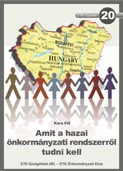 Kara P�l Dr. - Amit a hazai �nkorm�nyzati rendszerrol tudni kell