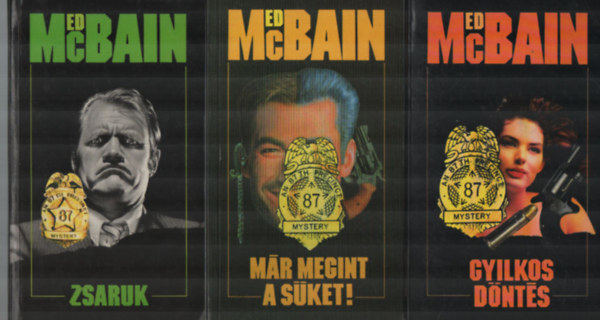 Ed McBain - 3 db Ed McBain egy�tt: Halj meg zsaru -   Zsaruk  -  M�r megint a s�ket.