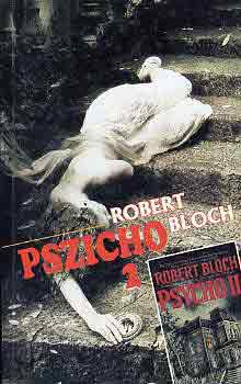 Robert Bloch - Pszicho 2