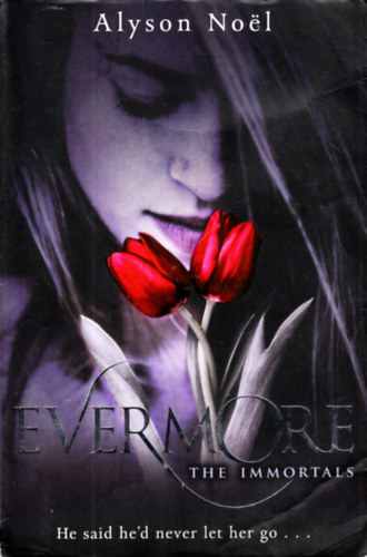 Alyson Noel - Evermore - The Immortals