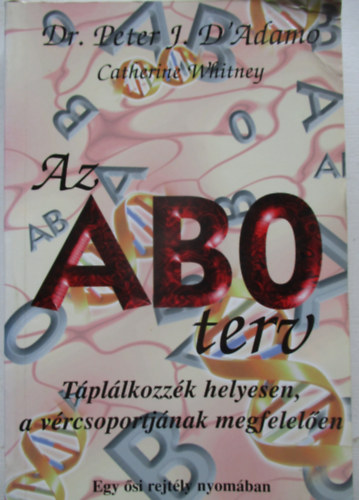 Peter J., dr. D'Amico - Az abo terv