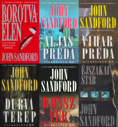 John Sandford - 6 db John Sandford krimi: Borotvaélen + Aljas préda + Vihar préda + Éjszakai stáb + Durva terep + Rossz vér (a Lucas Davenport sorozat 4., 19. és 20. része + a Virgil Flowers sorozat 3. és 4. része + a szerző egy önállóan megjelen