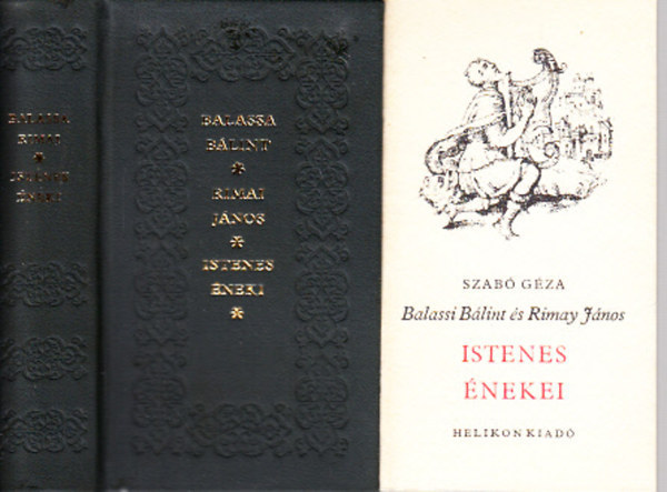Szabó Géza - Gyarmati Balassa Bálintnak és Rimai Jánosnak istenes éneki I-II. (Hasonmás kiadás, kísérőfüzettel)
