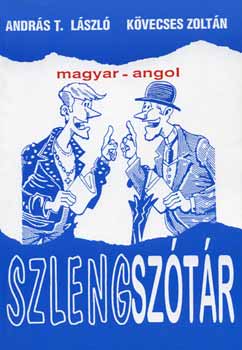 Andrs Lszl-Kvecses Zoltn - Magyar-angol szlengsztr
