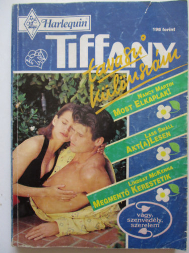 Lass Small, Lindsay McKenna Nancy Martin - Tiffany 1994/2. - Most elkaplak!, Akt(a)Lesen, Megmentő kerestetik