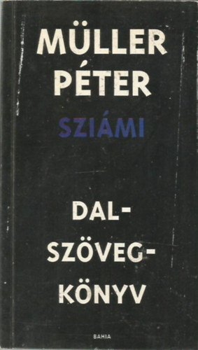 Mller Pter  (Szimi) - Dalszvegknyv 1980-1992