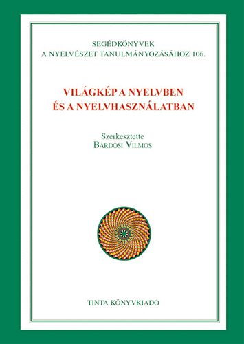 Brdosi Vilmos  (szerk.) - Vilgkp a nyelvben s a nyelvhasznlatban