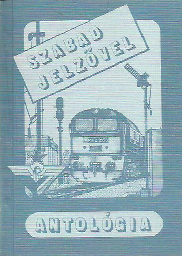 Polgár András (szerk.) - Szabad Jelzővel - Antológia 1986