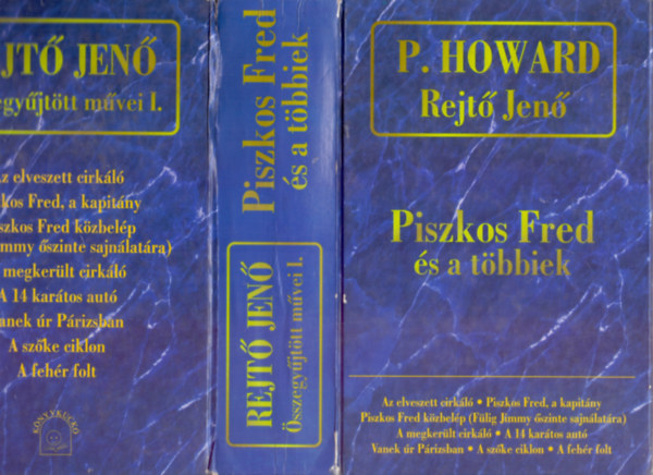P. Howard (Rejtő Jenő) - Piszkos Fred és a többiek (Nyolc regény egy kötetben)