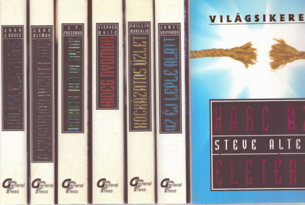 John Altman, John J. Nance, Phillip Margolin, James Grippando, Stephen White, J. F. Freedman Steve Alten - 7 db a Világsikerek sorozatból: Harc az életért - A szigorúan őrzött ház - Különleges utas - Kockázatos üzlet - Az éj leple alatt - Hideg nyomok - Bukott bálványok