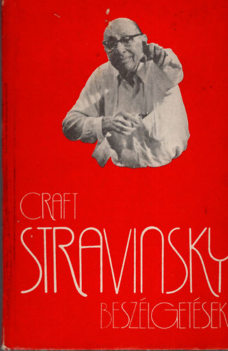 Craft,Robert-Stravinsky,Igor - Besz�lget�sek (Craft-Stravinsky)