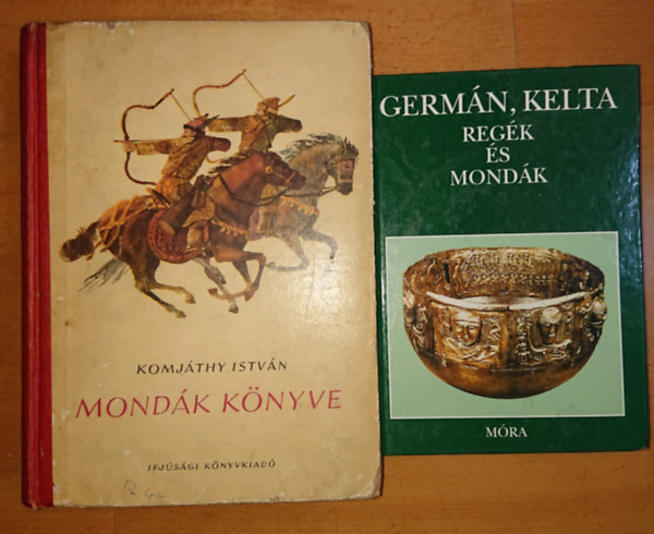 Komjáthy István Dömötör Tekla (szerk.) - 2 könyv regékről és mondákról: Mondák könyve, Regék éls mondák