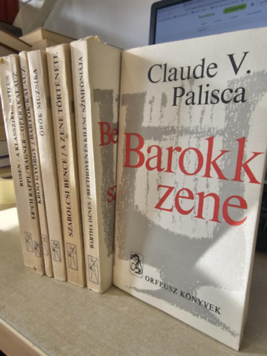 Erich Rappl, Kroó György, Szabolcsi Bence, Bartha Dénes, Claude V. Palisca Charles Rosen - 7db zenei kötet: A klasszikus stílus+ Wagner- operakalauz+ Bartók-kalauz+ Örök muzsika+ A zene története+ Beethoven és kilenc szimfóniája+ Barokk zene