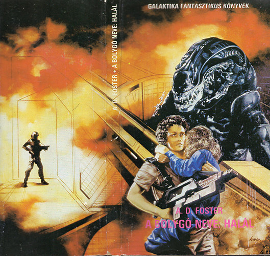 Ford.: Nemes Ern� Alan Dean Foster - A bolyg� neve: Hal�l - A NYOLCADIK UTAS A HAL�L C. K�NYV FOLYTAT�SA (Galaktika Fantasztikus K�nyvek)
