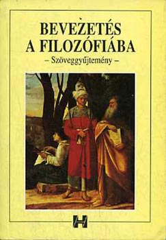 Steiger Kornl  (szerk.) - Bevezets a filozfiba (szveggyjtemny)