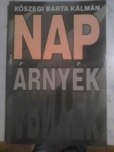 Kőszegi Barta Kálmán - Nap-Árnyék