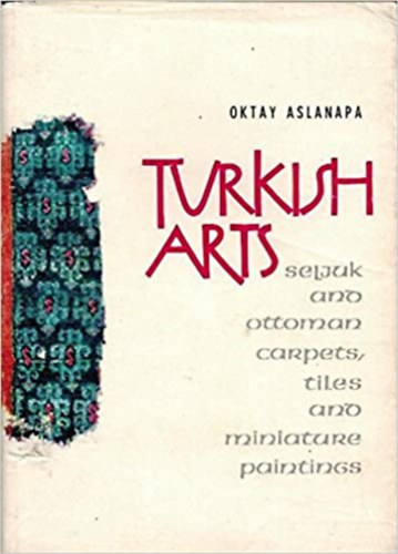 Oktay Aslanapa - Turkish Arts