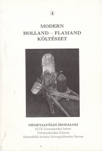 Szerző Guido Gezelle Herman Gorter J.H. Leopold Jacob Israel de Haan J. C. Bloem P.N. van Ecyck Paul van Ostaijen Martinus Nijhoff J. Slauerhoff H. Marsman Gerrit Achterberg C. Buddingh' Jan G. Elbur - Modern holland-flamand költészet - (Németalföldi irodalom)