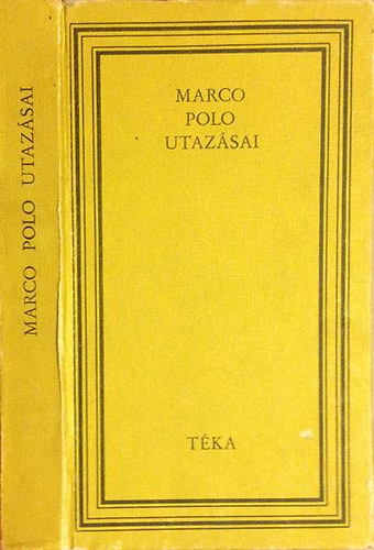 Dn Tibor  (szerk.) - Marco Polo utazsai (TKA)