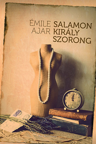 �mile Ajar - Salamon kir�ly szorong