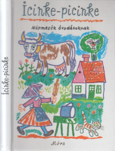 Dr. Reich K�roly  Kov�cs �gnes (ill.) - Icinke-picinke -N�pmes�k �vod�soknak (GRAFIKUS Reich K�roly)