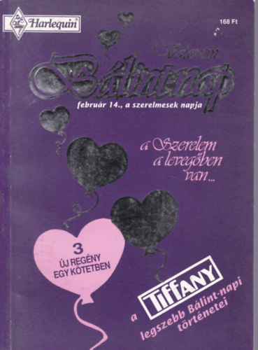 Vicki Lewis Thompson, JoAnn Ross Gina Wilkins - Farmer és gyémánt / Bálint-napi tréfa / Ikrek és apák (Tiffany Bálint-nap / Valentin-nap különszám 1993)