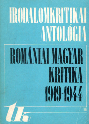 Dvid Gyula - Irodalomkritikai antolgia IV. (Romniai Magyar kritika 1919-1944)