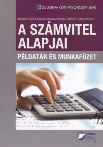 Becsei-Fily-Lakatos-Mikcz-Mohl-Serfz-Stafire-Veres - A szmvitel alapjai - Pldatr s munkafzet